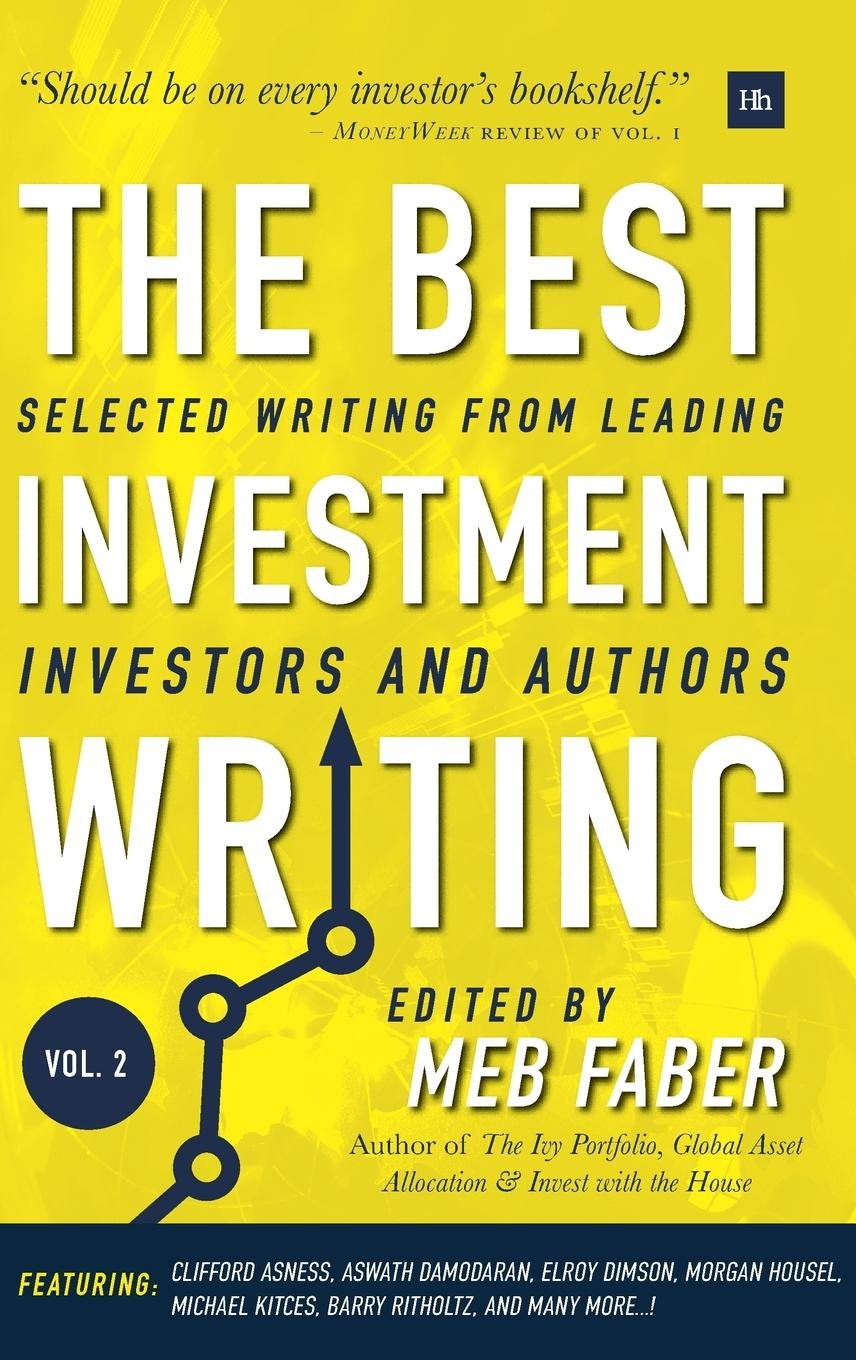 Meb Faber, The Best Investment Writing - Volume 2