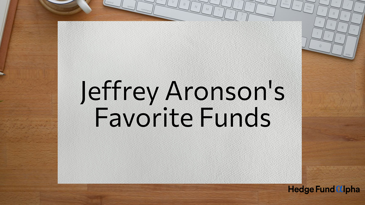 Jeffrey Aronson Favorite Funds