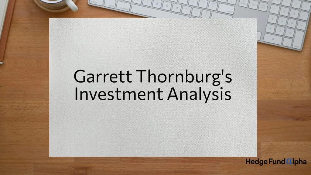 Garrett Thornburg Investment Analysis