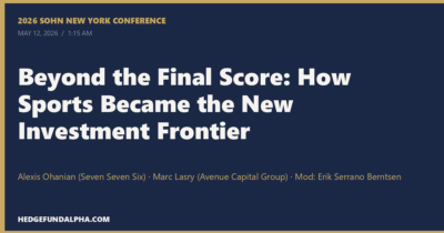 Beyond the Final Score: How Sports Became the New Investment Frontier - 2026 Sohn New York Conference